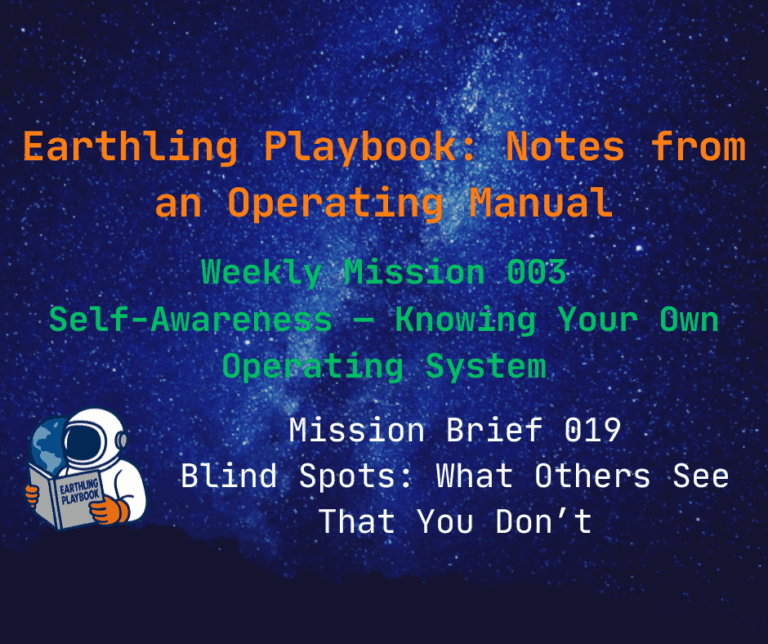Mission Brief 019 – Blind Spots: What Others See That You Don’t