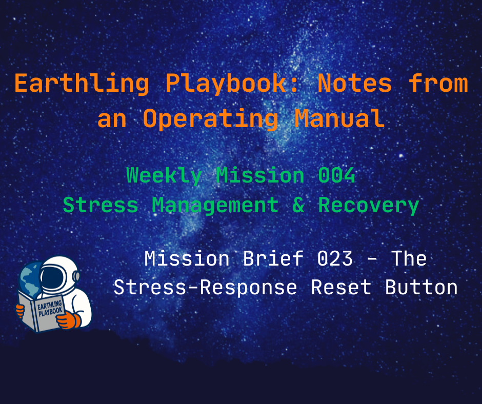 Mission Brief 023 - The Stress-Response Reset Button
