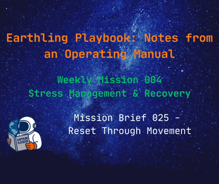 Mission Brief 025 - Reset Through Movement