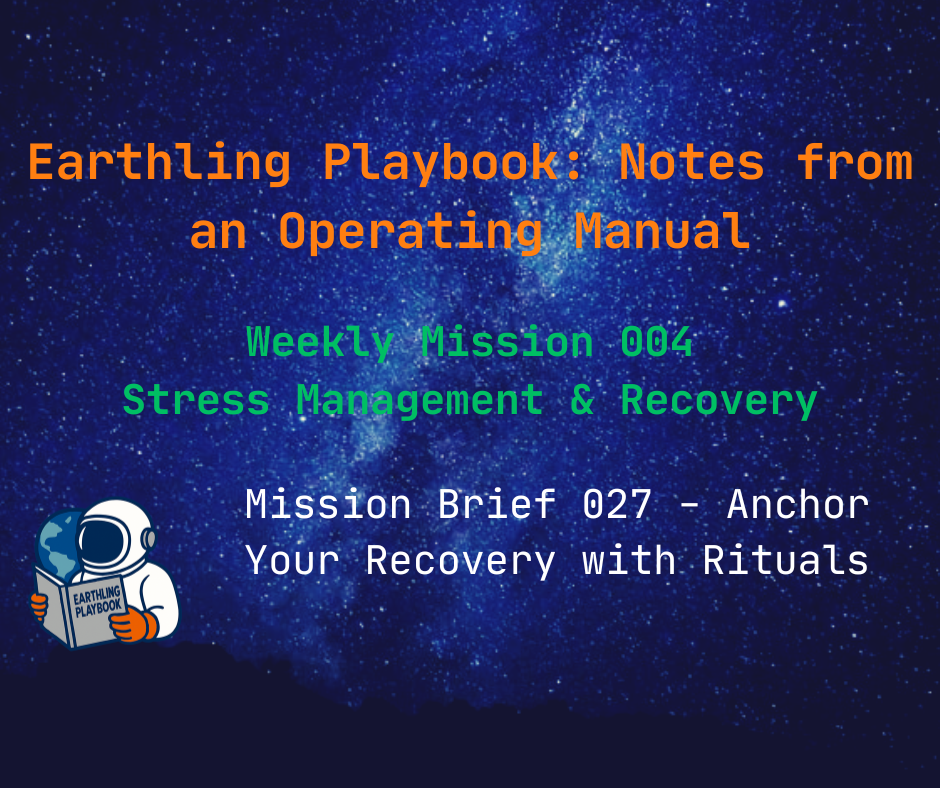 Mission Brief 027 - Anchor Your Recovery with Rituals
