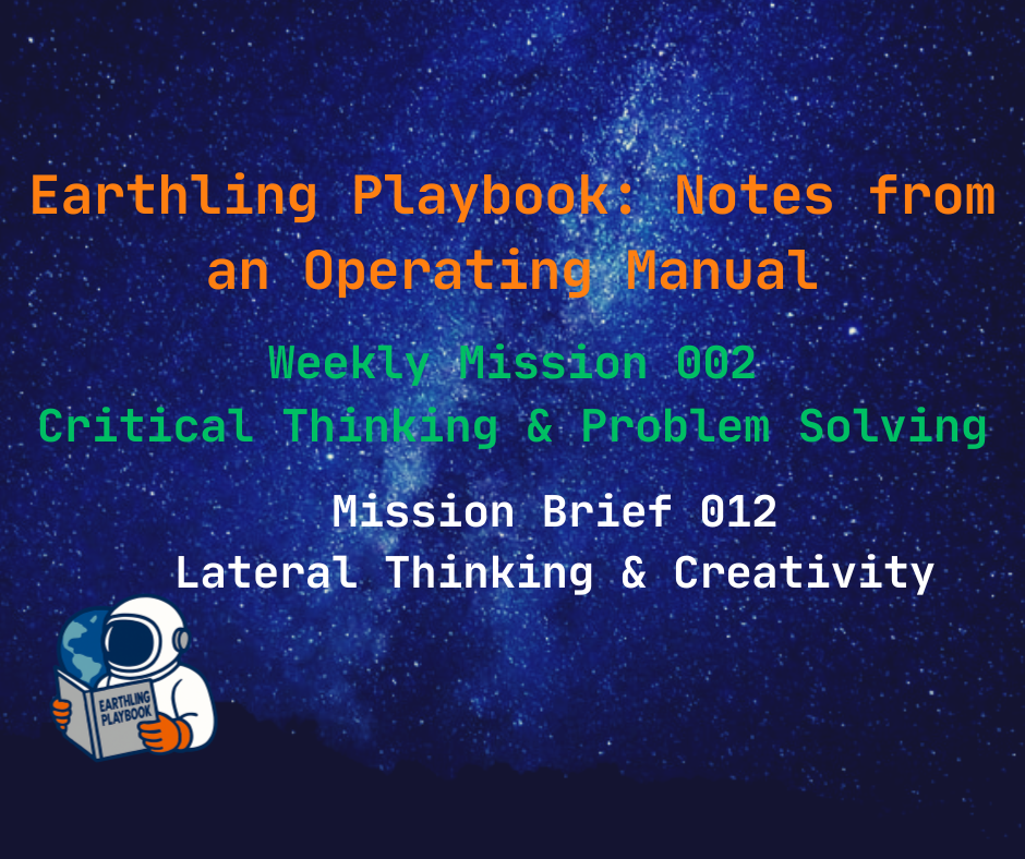 Mission Brief 012 – Lateral Thinking & Creativity