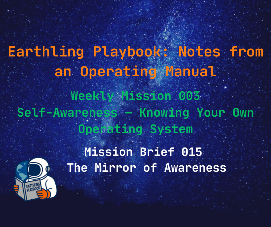 Mission Brief 015 – The Mirror of Awareness