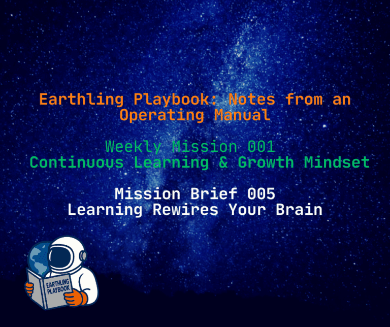 Mission Brief 005: Learning Rewires Your Brain