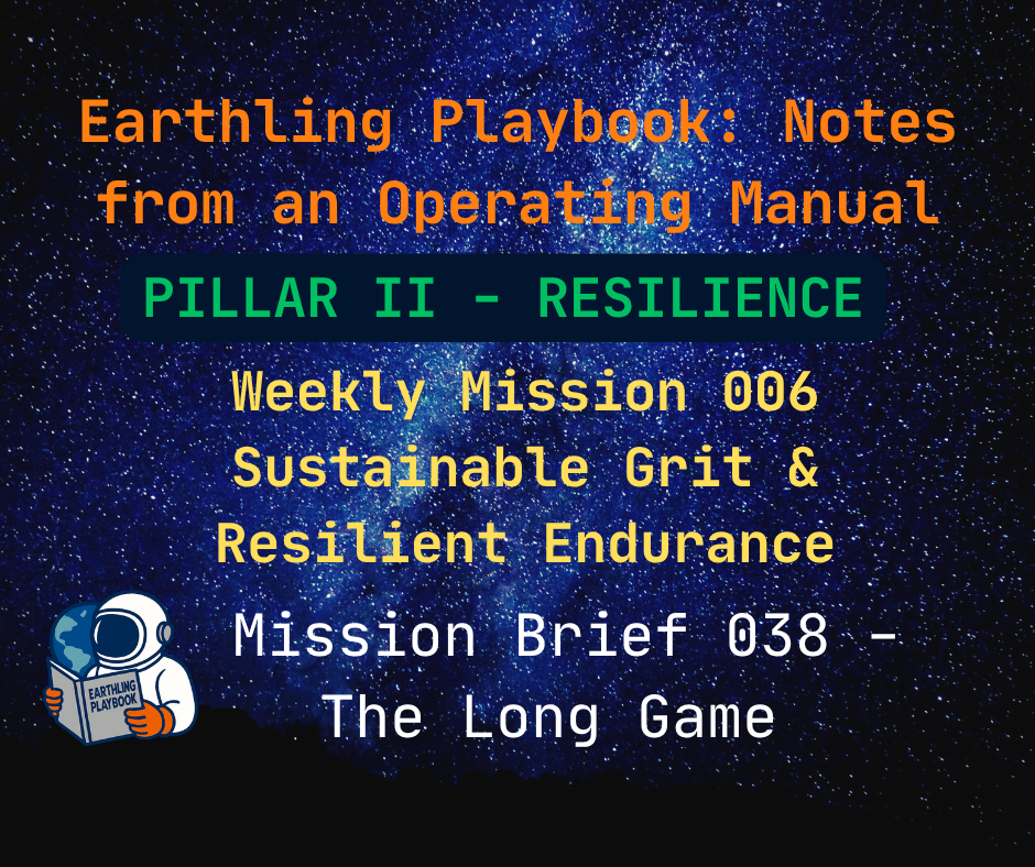 Mission Brief 038: The Long Game