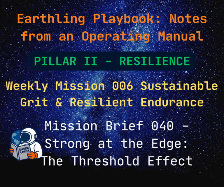 Mission Brief 040 – Strong at the Edge: The Threshold Effect