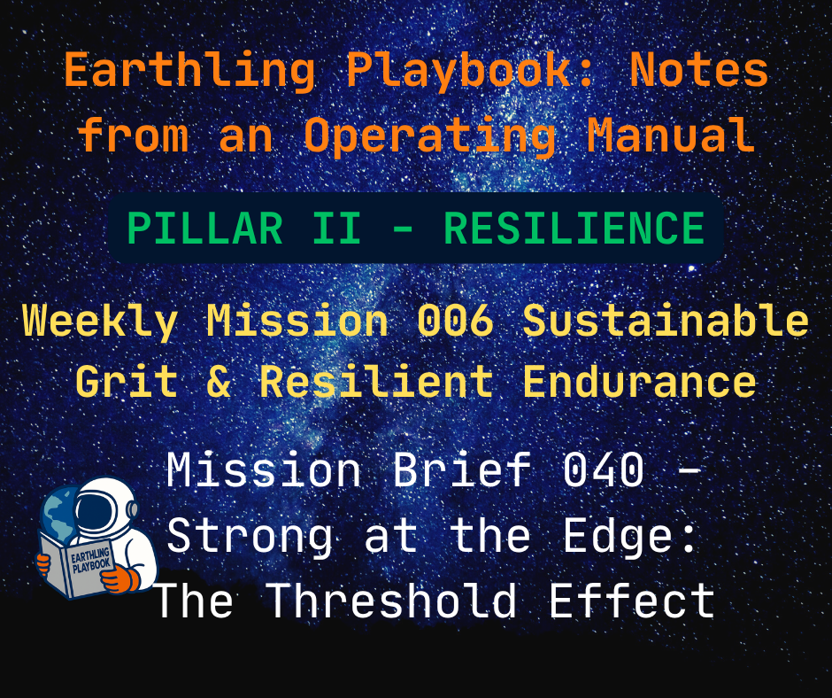 Mission Brief 040 – Strong at the Edge: The Threshold Effect