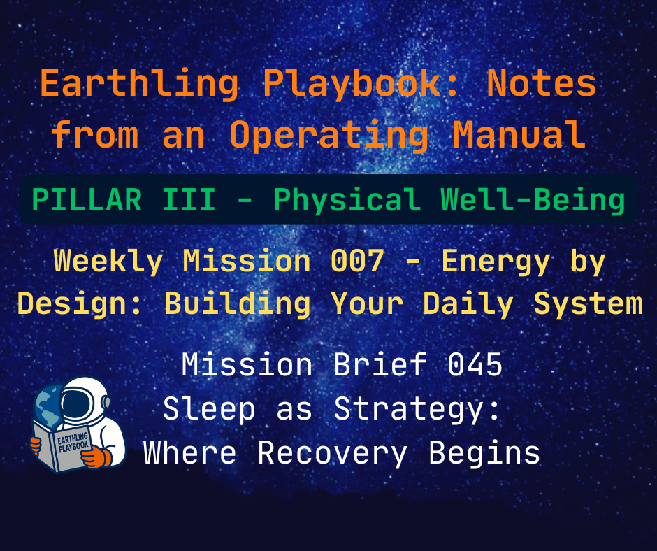 Mission Brief 045 – Sleep as Strategy: Where Recovery Begins