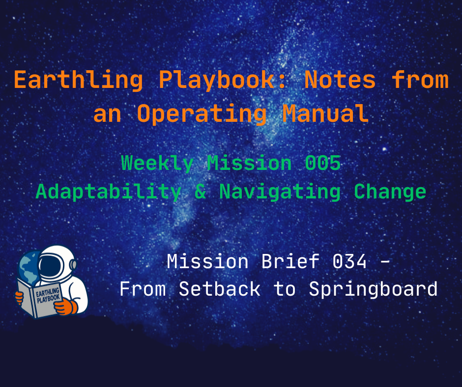 Mission Brief 034 - From Setback to Springboard
