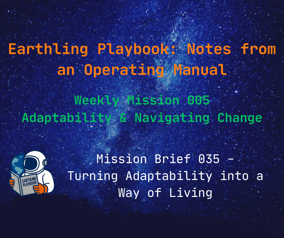 Weekly Mission 005 – Adaptability & Navigating Change