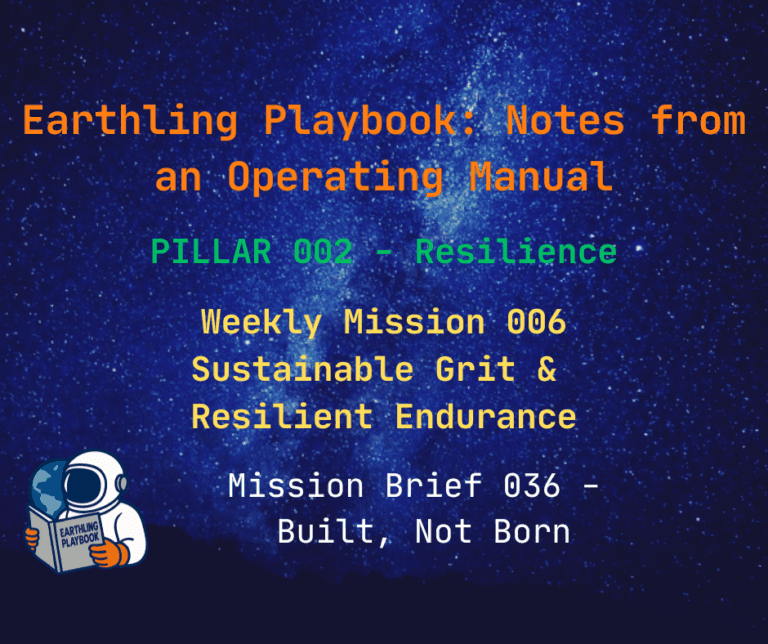 Mission Brief 036 - Built, Not Born