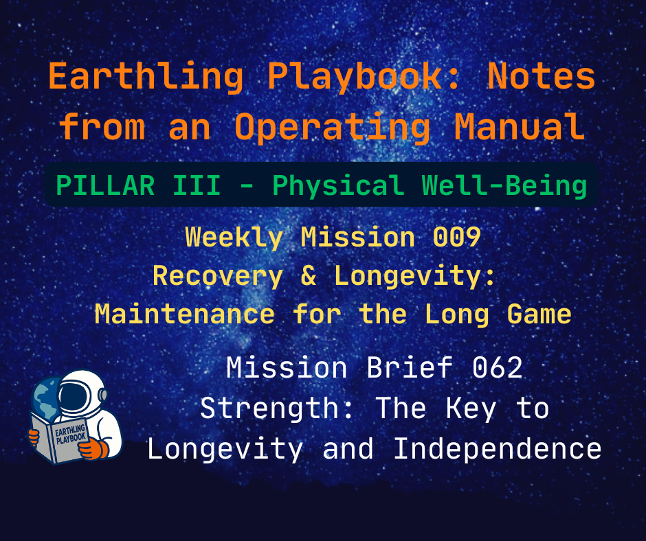 Mission Brief 062 - Strength: The Key to Longevity and Independence