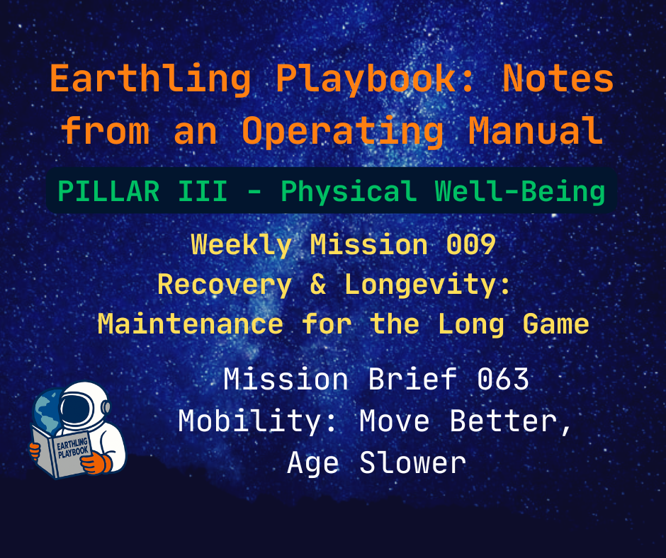 Mission Brief 063 — Mobility: Move Better, Age Slower